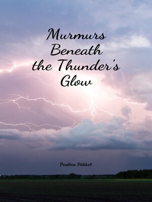 cover image of Murmurs Beneath the Thunder's Glow